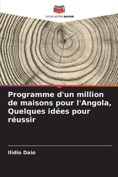 Paperback Programme d'un million de maisons pour l'Angola, Quelques idées pour réussir [French] Book