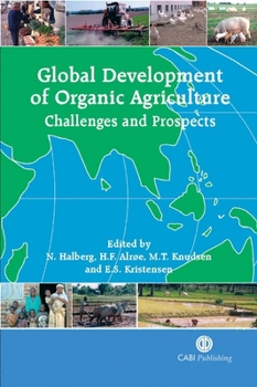 Global Development Of Organic Agriculture:  Challenges And Promises (Cabi Publishing)