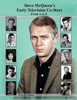 Paperback Steve McQueen's Early Television Co-Stars From A to Z Book