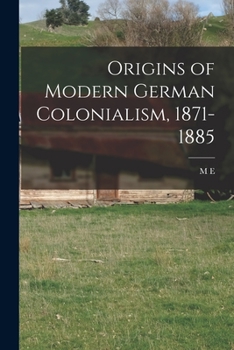 Paperback Origins of Modern German Colonialism, 1871-1885 Book