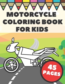 Paperback Motorcycle Coloring Book For Kids: Big and Simple Images with Cool Racing and Sports Motorbikes, Gift for Boys, Toddlers and Preschoolers Book