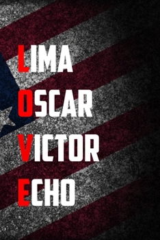 lima Oscar Victor Echo: 6x9 Journal christmas gift for under 10 dollars military spouse journal