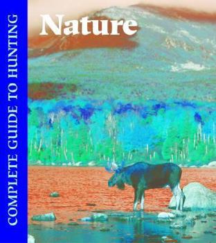 Nature: Complete Guide to Hunting