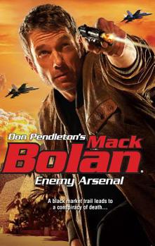 Enemy Arsenal - Book #153 of the Super Bolan