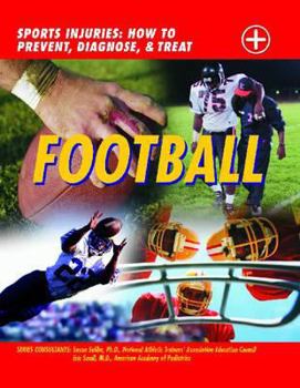Hardcover Football: Sports Injuries: How to Prevent, Diagnose, and Treat Book