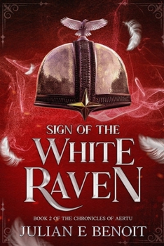 Paperback Sign of the White Raven: Book 2 of the Chronicles of Aertu Book