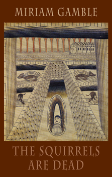 Paperback The Squirrels Are Dead Book