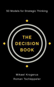 Hardcover The Decision Book: 50 Models for Strategic Thinking Book