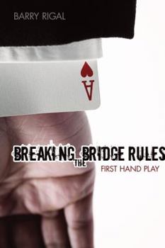 Paperback Breaking the Bridge Rules: First Hand Play Book