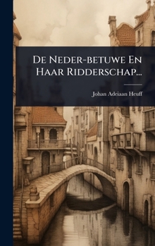Hardcover De Neder-betuwe En Haar Ridderschap... [Dutch] Book