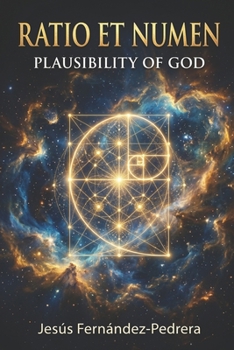 RATIO ET NUMEN: PLAUSIBILITY OF GOD (Catena Aurea)