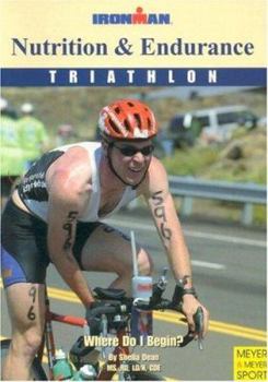 Paperback Nutrition and Endurance: Where Do I Begin? Book