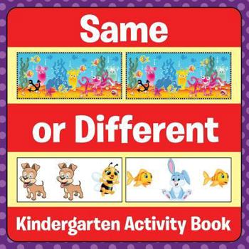 Paperback Same Or Different: Kindergarten Activity Book