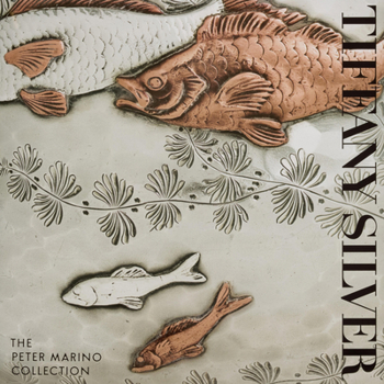 Hardcover Tiffany Silver: The Peter Marino Collection Book