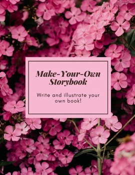 Paperback Make-Your-Own Storybook: Write and illustrate your own book! Book