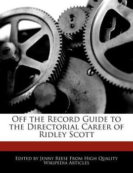 Paperback Off the Record Guide to the Directorial Career of Ridley Scott Book