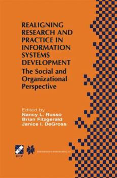 Paperback Realigning Research and Practice in Information Systems Development: The Social and Organizational Perspective Book