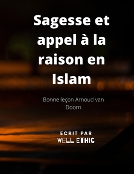 Paperback Sagesse et appel à la raison en Islam: : Bonne leçon Arnoud van Doorn [French] Book