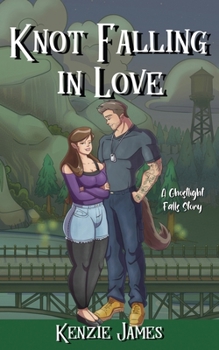 Knot Falling in Love: A Ghostlight Falls Story