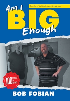 Hardcover Am I Big Enough: The Road to Health and Happiness Book