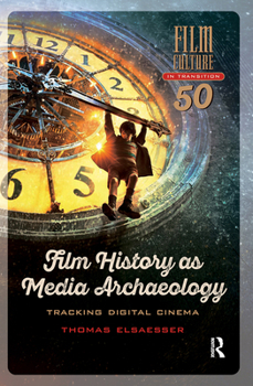 Film History, Media Archaeology and the Poetics of Obsolescence