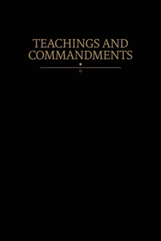 Paperback Teachings and Commandments: Modern Covenants, Book One Book