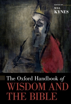 Hardcover The Oxford Handbook of Wisdom and the Bible Book