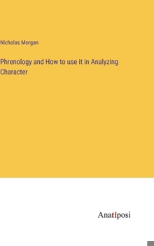 Hardcover Phrenology and How to use it in Analyzing Character Book