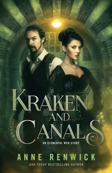 Kraken and Canals - Book #2 of the Elemental Steampunk Stories