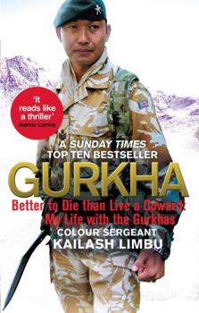 Paperback Gurkha: Better to Die Than Live a Coward: My Life in the Gurkhas Book