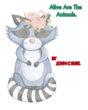 Paperback Alive Are The Animals. Book