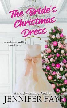 The Bride's Christmas Dress: a Friends to Lovers Beach Romance (Seabreeze Wedding Chapel)