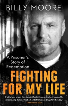 Hardcover Fighting for My Life: A Prisoner's Story of Redemption Book