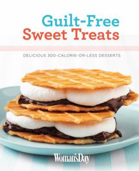 Paperback Guilt-Free Sweet Treats: Delicious 300-Calories-Or-Less Desserts Book