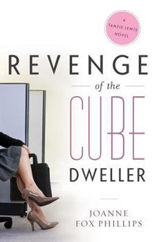 Revenge of the Cube Dweller: A Tanzie Lewis Novel