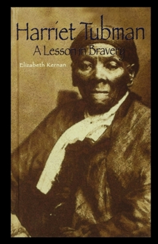 Paperback Harriet Tubman: A Lesson in Bravery Book