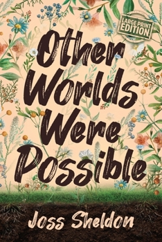 Paperback Other Worlds Were Possible [Large Print] Book