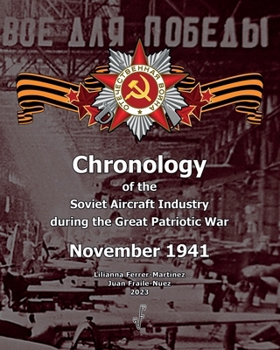 Paperback November of 1941: Chronology of the Soviet Aircraft Industry during the Great Patriotic War Book