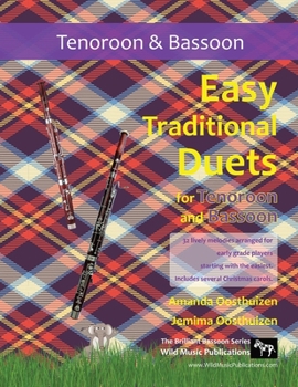 Paperback Easy Traditional Duets for Tenoroon and Bassoon: 32 traditional melodies arranged for two adventurous early grade players. Book