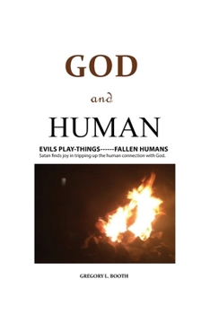 Paperback God and Human: Evils Play-Things------Fallen Humans Book