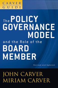 Paperback A Carver Policy Governance Guide, the Policy Governance Model and the Role of the Board Member Book