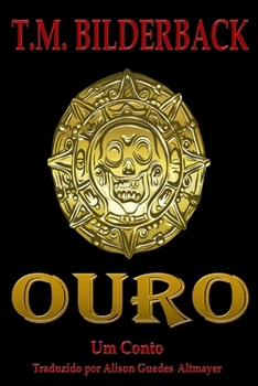 Ouro - Um Conto (Portuguese Edition)