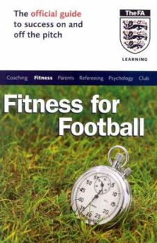 Paperback The Official Fa Guide to Fitness for Football Book