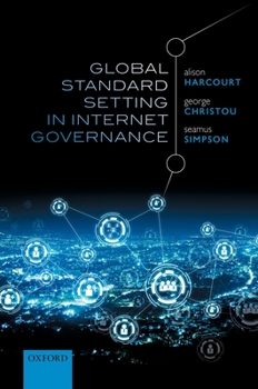 Hardcover Global Standard Setting in Internet Governance Book