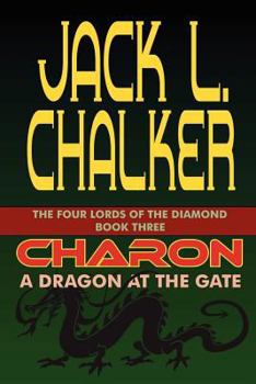 Charon: A Dragon at the Gate - Book #3 of the Four Lords of the Diamond