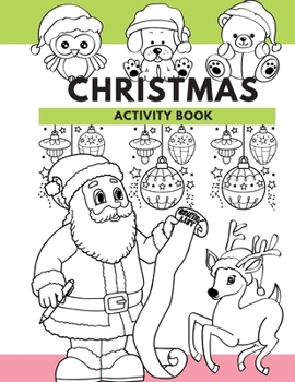 Paperback Christmas Activity Book: Hours of Christmas Fun For the Kids! Book