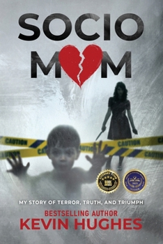 Paperback Sociomom: My story of Terror, Truth, and Triumph Book