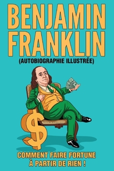 Paperback L'Autobiographie de Benjamin Franklin (Traduit) [French] Book
