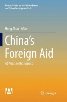 Paperback China's Foreign Aid: 60 Years in Retrospect Book