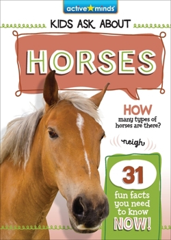 Hardcover Active Minds Kids Ask about Horses Book